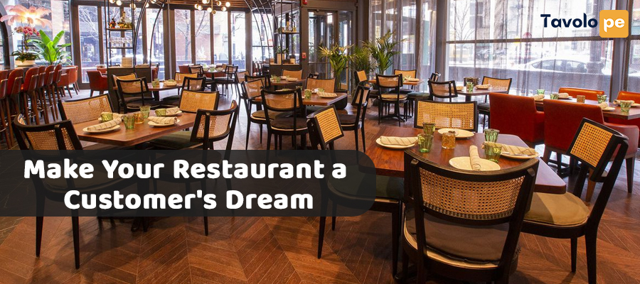 Make Your Restaurant a Customer`s Dream