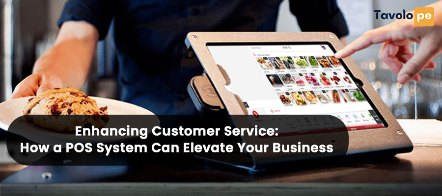 Enhancing Customer Service: How a POS System Can Elevate Your Business